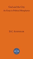 God and the City by D C Schindler-Paperback