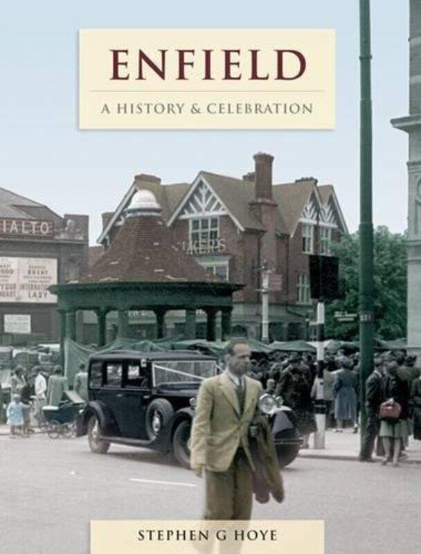 

Enfield A History And Celebration by Stephen G Hoye-Paperback