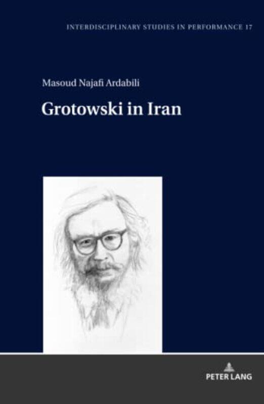 

Grotowski in Iran by Catherine BakerLee Holland-Hardcover