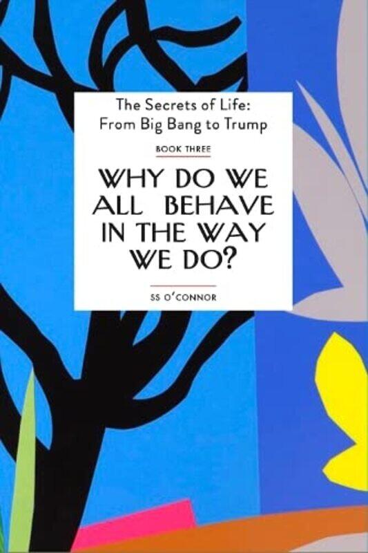 

Why Do We all Behave In The Way We Do-Paperback