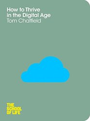 How to Thrive in the Digital Age, Paperback Book, By: Tom Chatfield