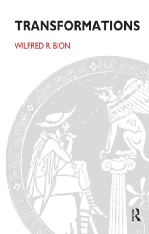 

Transformations by Wilfred R Bion-Paperback
