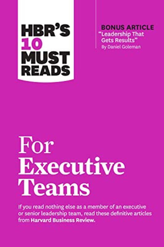

HBRs 10 Must Reads for Executive Teams by Harvard Business ReviewDaniel GolemanJohn P KotterMarcus BuckinghamRita Gunther McGrath-Paperback