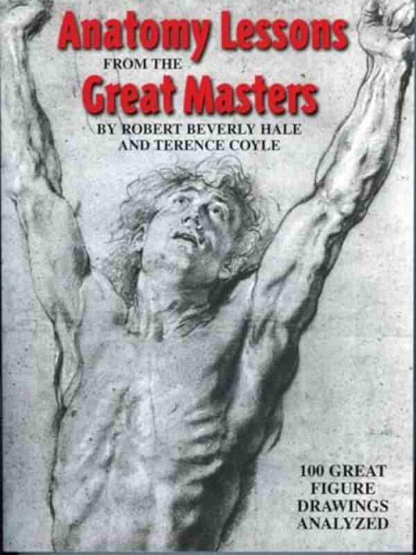 

Anatomy Lessons From The Great Masters By Hale Robert - Paperback