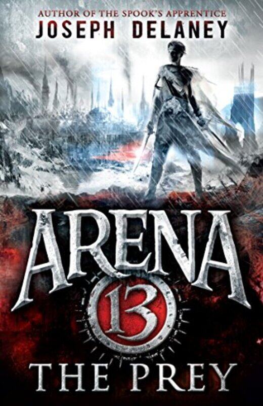 

Arena 13 The Prey by Joseph Delaney-Paperback