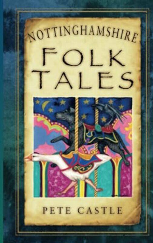 

Nottinghamshire Folk Tales by Pete Castle-Paperback