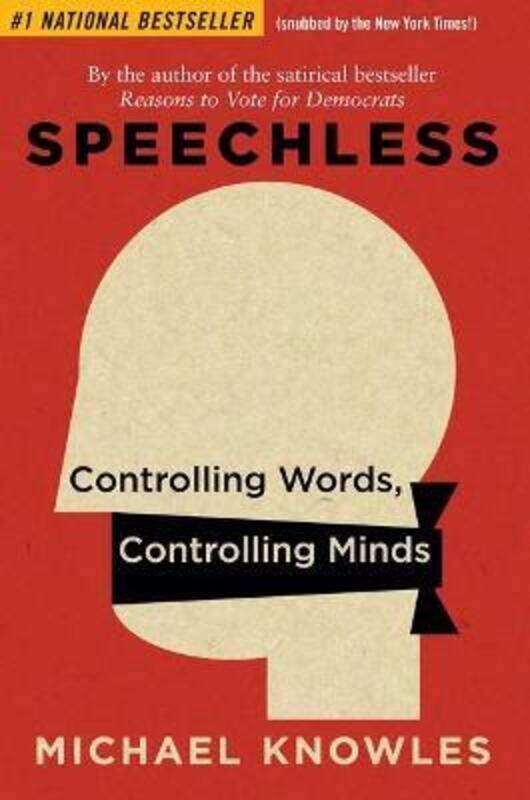 

Speechless: Controlling Words, Controlling Minds,Paperback,ByKnowles, Michael