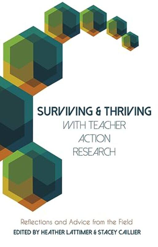 

Surviving and Thriving with Teacher Action Research by Anthony Peake-Paperback