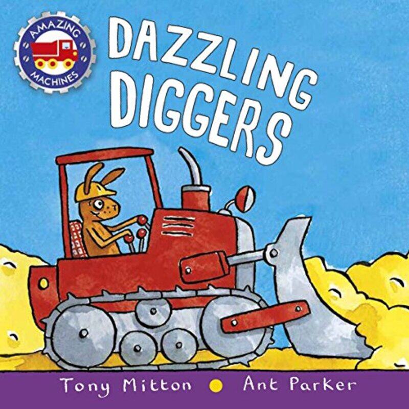 

Dazzling Diggers By Mitton Tony - Hardcover