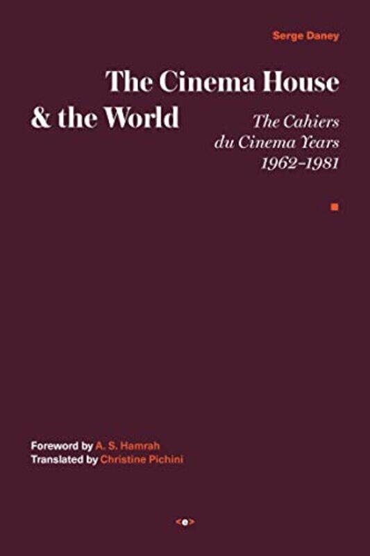 

The Cinema House and the World by Serge DaneyA S Hamrah-Hardcover