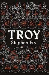 Troy Our Greatest Story Retold By Fry, Stephen Hardcover