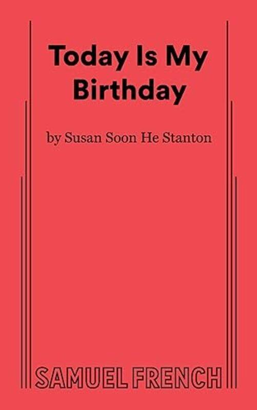 

Today Is My Birthday by Susan Soon He Stanton-Paperback