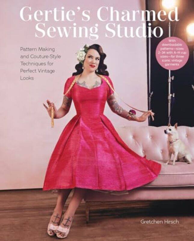 

Gerties Charmed Sewing Studio Pattern Making And Couturestyle Techniques For Perfect Vintage Look by Hirsch, Gretchen - Hardcover