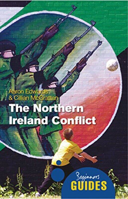 

The Northern Ireland Conflict by Aaron EdwardsCillian McGrattan-Paperback