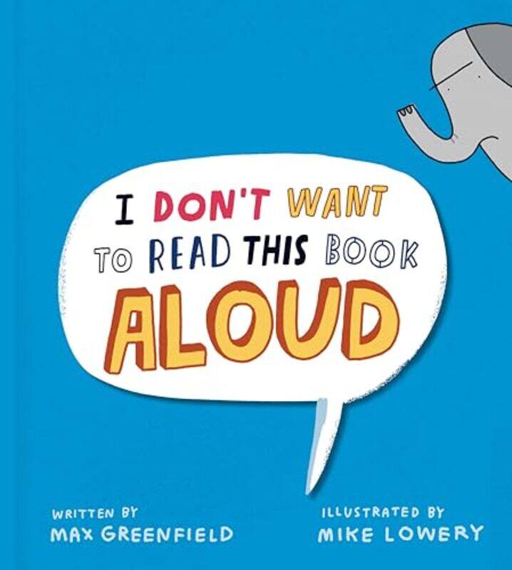 

I Dont Want to Read This Book Aloud by Max GreenfieldMike Lowery-Hardcover