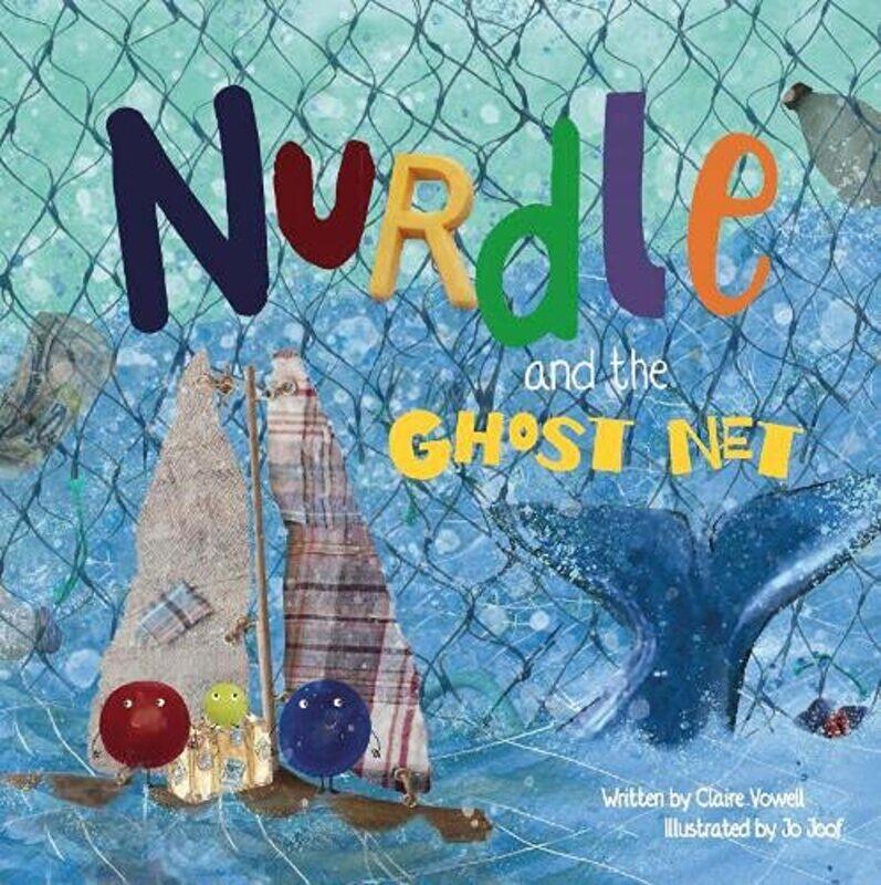 

Nurdle and the Ghost Net by Claire Vowell-Paperback