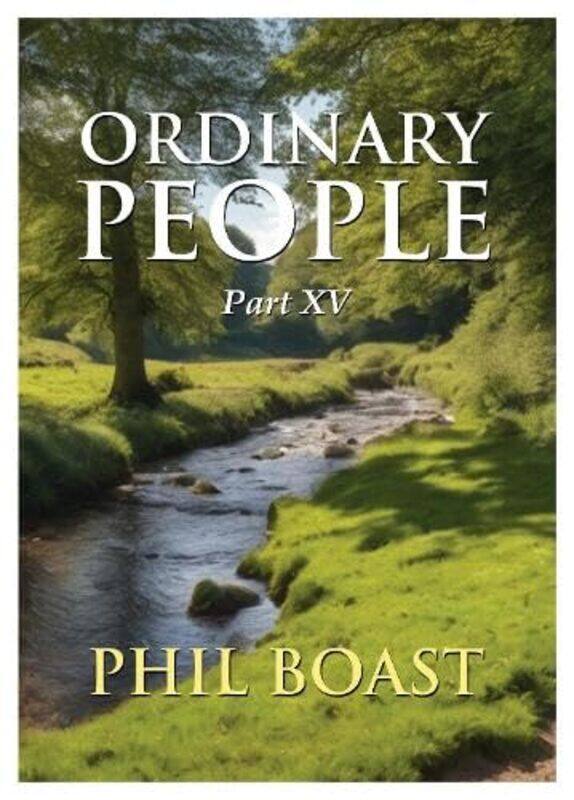 

Ordinary People Part XV by Phil Boast -Paperback