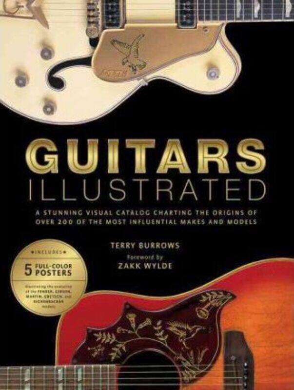 

Guitars Illustrated: A Stunning Visual Catalog Charting the Origins of Over 250 of the Most Influent.Hardcover,By :Terry Burrows