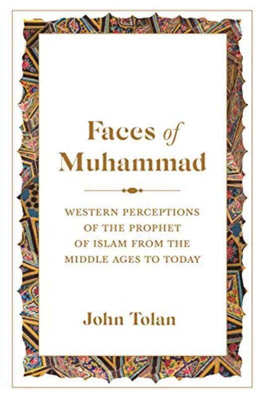 

Faces of Muhammad by John Tolan-Hardcover