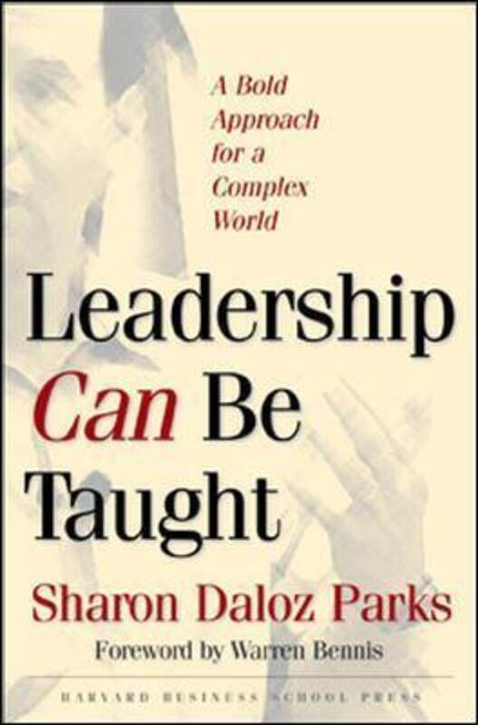 

Leadership Can Be Taught: A Bold Approach for a Complex World,Hardcover,BySharon Daloz Parks