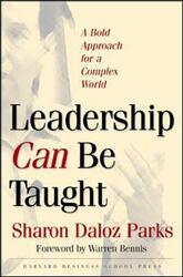 Leadership Can Be Taught: A Bold Approach for a Complex World,Hardcover,BySharon Daloz Parks