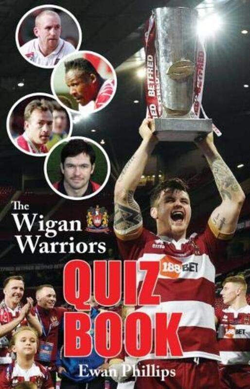 

The Wigan Warriors Quiz Book by Adam Frost-Paperback