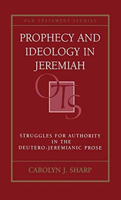 

Prophecy and Ideology in Jeremiah by Lesley Walcott-Hardcover