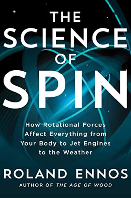 The Science Of Spin by Roland Ennos-Hardcover