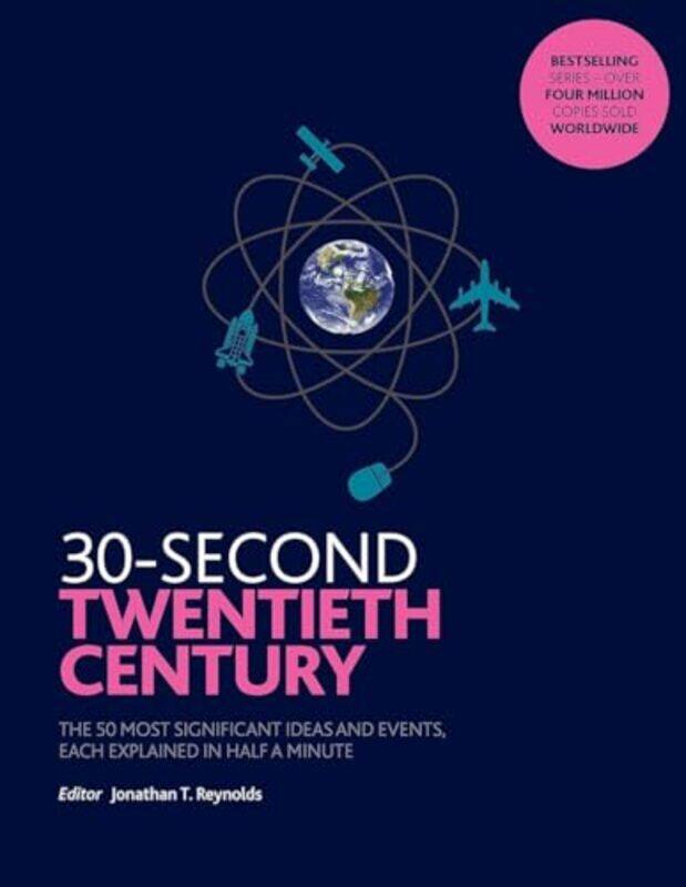 

30Second Twentieth Century by Jonathan T Reynolds-Paperback