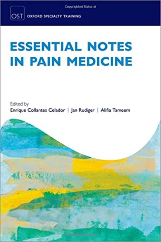 Essential Notes In Pain Medicine by Collantes Celador, Enrique (Staff Specialist in Anaesthesia & Pain Medicine, Staff Specialist in Ana Paperback