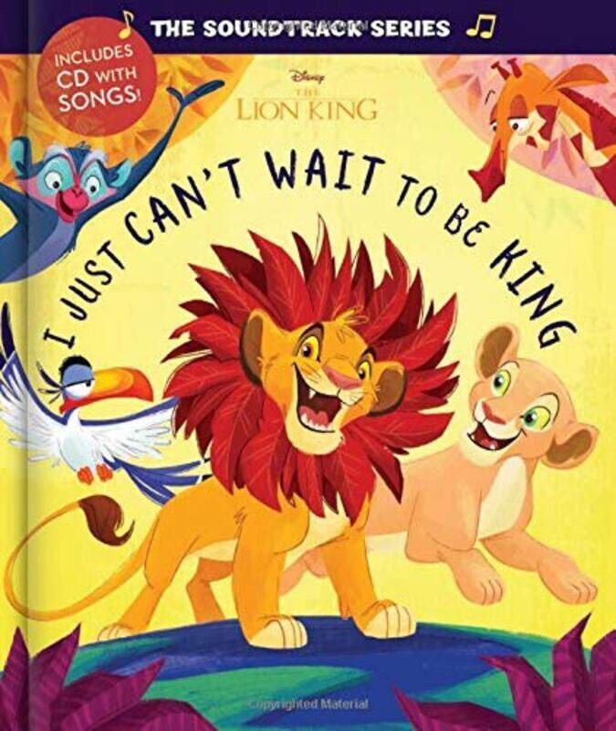 

The Soundtrack Series the Lion King: I Just Can't Wait to Be King, Hardcover Book, By: Disney Book Group