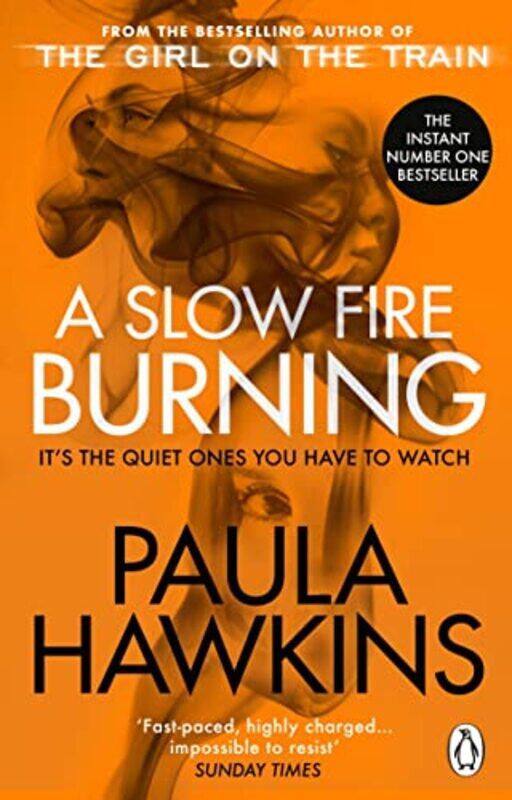 

A Slow Fire Burning: The addictive new Sunday Times No.1 bestseller from the author of The Girl on t,Paperback,By:Hawkins, Paula