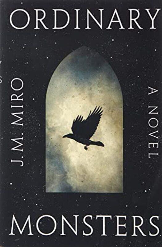 

Ordinary Monsters,Paperback,By:J. M. Miro