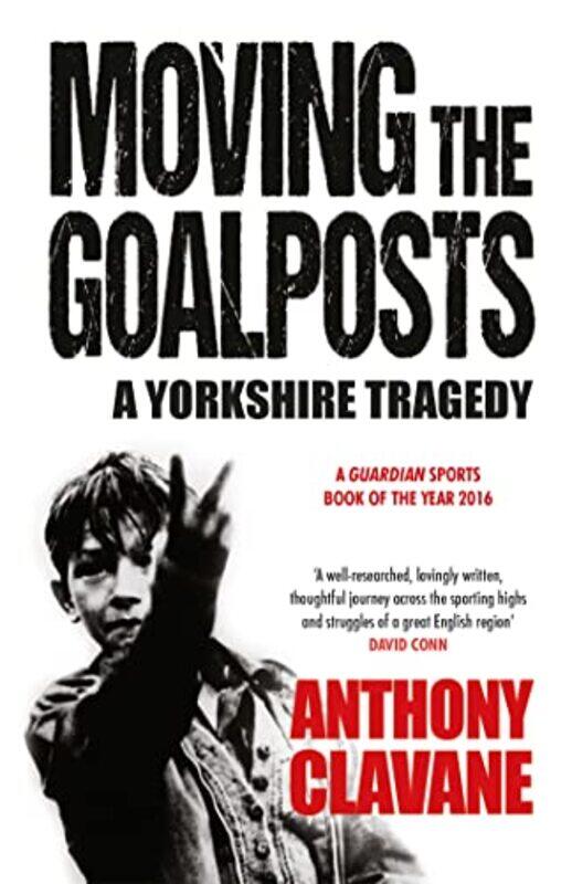 

Moving The Goalposts by Anthony Clavane-Paperback