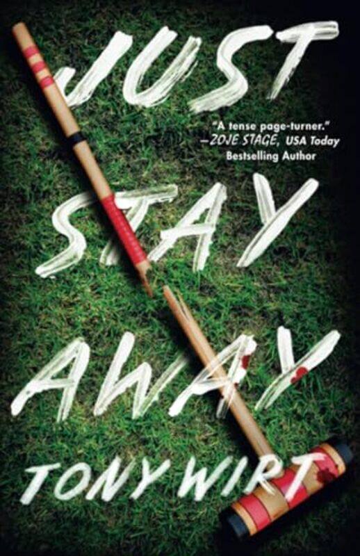 

Just Stay Away by Tony Wirt-Paperback