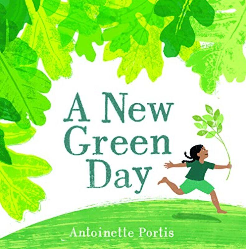 

A New Green Day by Antoinette PortisAntoinette Portis-Hardcover