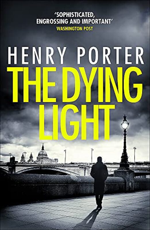 The Dying Light by Henry Porter-Paperback