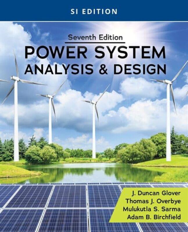 

Power System Analysis And Design Si Edition By Mulukutla Northeast...Paperback