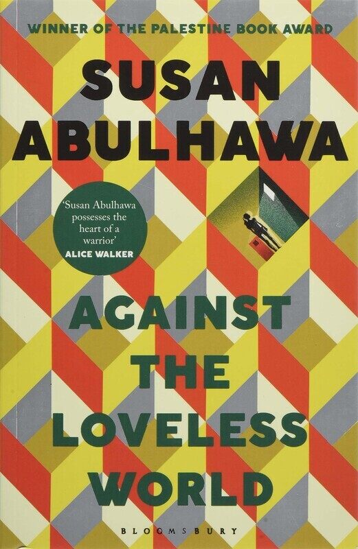 

Against the Loveless World: Winner of the Palestine Book Award, Paperback Book, By: Susan Abulhawa