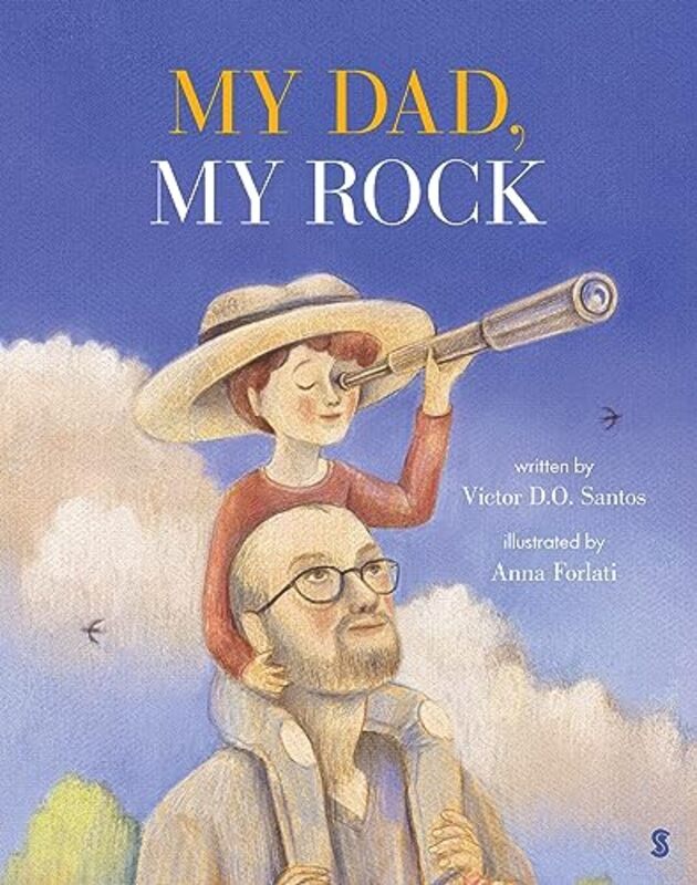 My Dad My Rock By Santos, Victor D. O. - Forlati, Anna -Hardcover