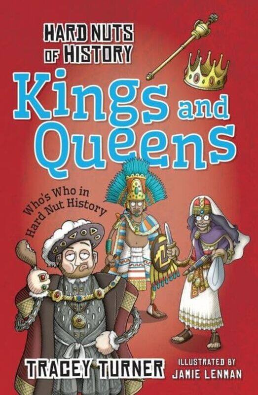 

Hard Nuts of History Kings and Queens by Tracey Turner-Paperback