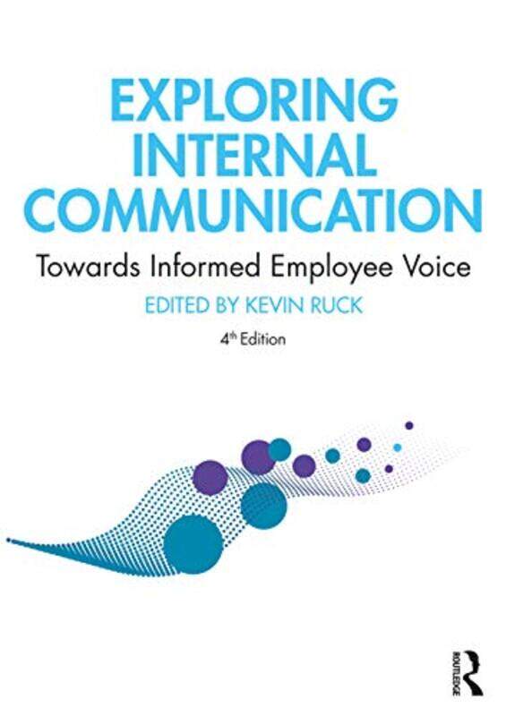 

Exploring Internal Communication by Kevin Ruck-Hardcover