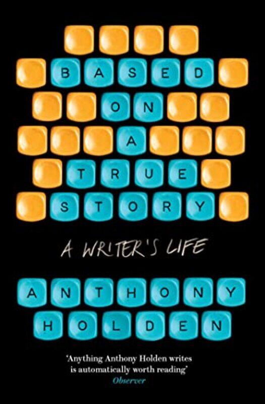 

Based On A True Story,Paperback,by:Anthony Holden