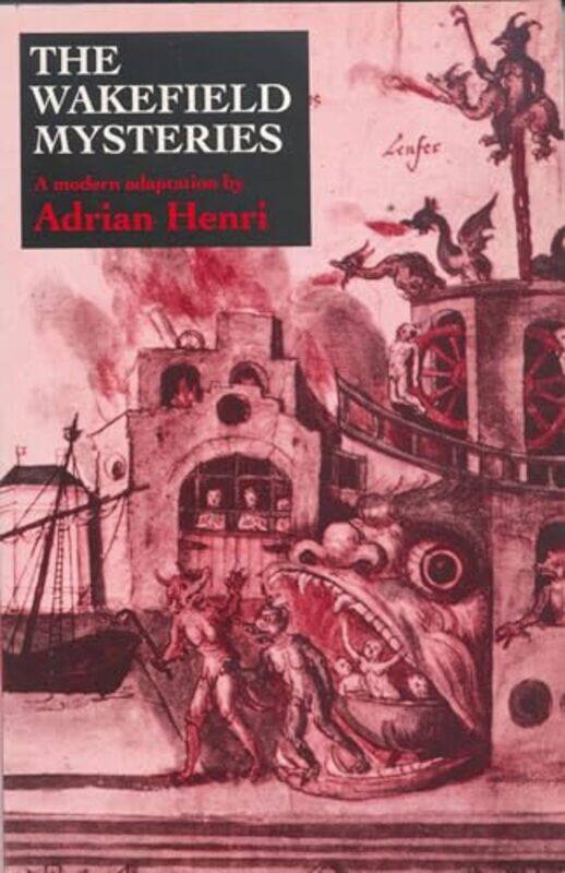 

The Wakefield Mysteries by Adrian Henri-Paperback