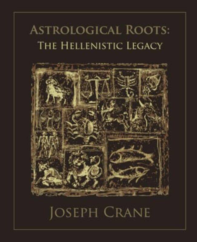 

Astrological Roots The Hellenistic Legacy by Janice President and Founder President and Founder Mega-Cities Project Perlman-Paperback