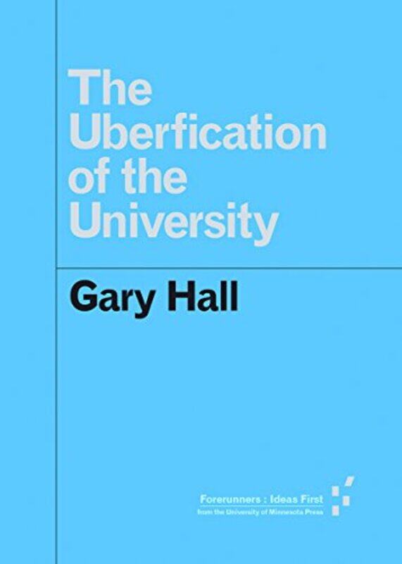

The Uberfication of the University by Axel Bruns-Paperback