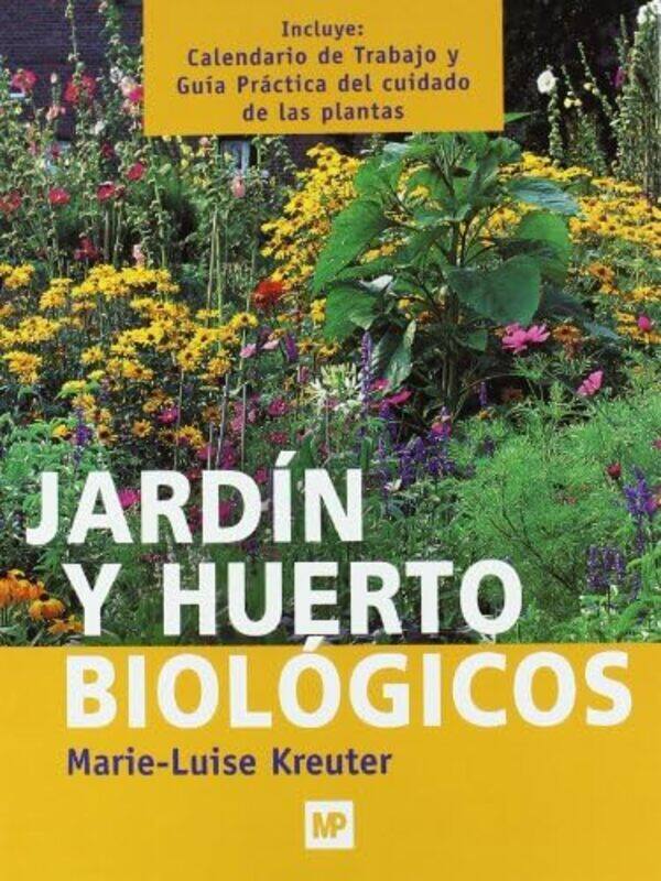 

Jardin Y Huerto Biologicos, Paperback by MARIE LUISE KREUTER