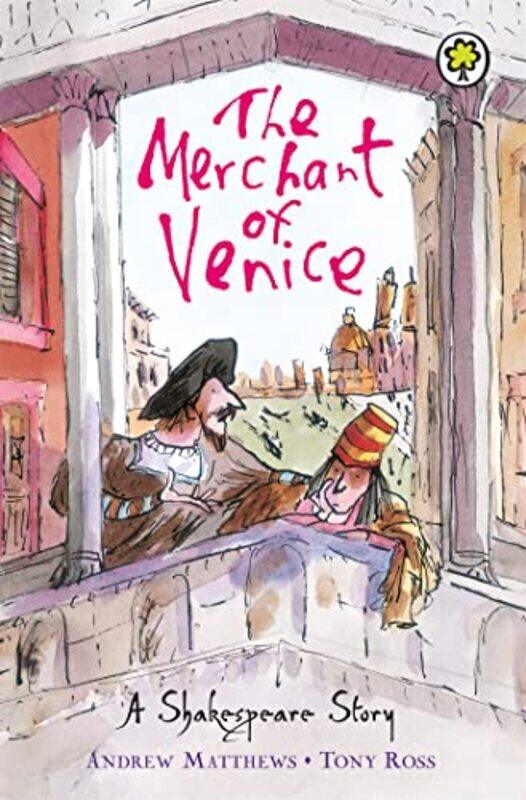 

A Shakespeare Story The Merchant of Venice by Andrew MatthewsTony Ross-Paperback