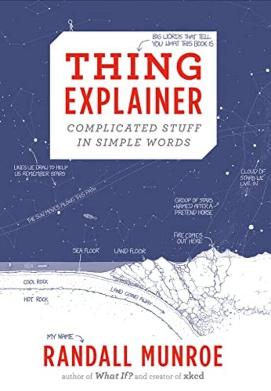 

Thing Explainer: Complicated Stuff in Simple Words Hardcover by Munroe, Randall