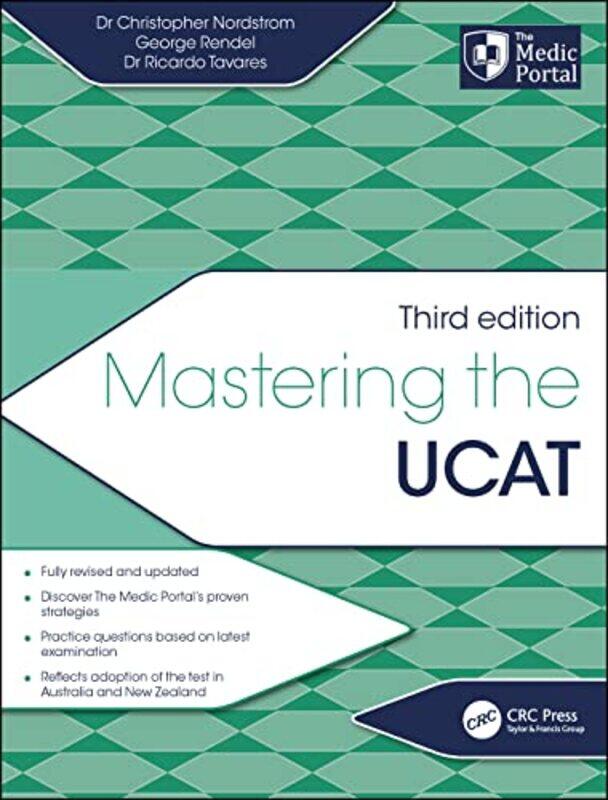

Mastering the UCAT Third Edition by Christopher NordstromGeorge RendelRicardo TavaresChristopher The Medic Portal, London, UK NordstromRicardo Tavares